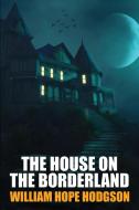 The House on the Borderland di William Hope Hodgson edito da Wildside Press