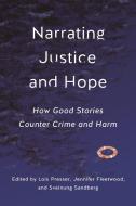 Narrating Justice and Hope edito da New York University Press