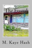 The Frugal Home: Tips and Advice for Living a Frugal Life di M. Kaye Hash edito da Createspace