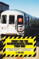 Sorry For The Inconvenience/going Your Way di R J Nobleman edito da Xlibris Corporation