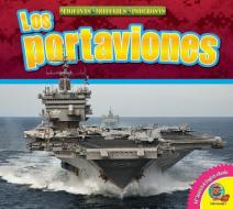 Los Portaviones (Aircraft Carriers) di John Willis edito da AV2 BY WEIGL