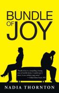 Bundle of Joy di Nadia Thornton edito da iUniverse