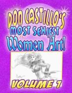 Don Castillo's Most Sexiest Women Art Vol.1 di Don Castillo edito da Createspace