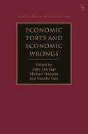 Economic Torts and Economic Wrongs edito da HART PUB
