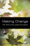 Making Change: Fifty Years of the Laidlaw Foundation edito da ECW Press