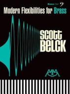 Modern Flexibilities for Brass: Bass Clef di Scott Belck edito da MEREDITH MUSIC