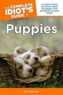 The Complete Idiot's Guide to Puppies di M. a. Gorman edito da Alpha Books