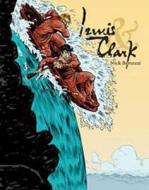 Lewis & Clark di Nick Bertozzi edito da FIRST SECOND