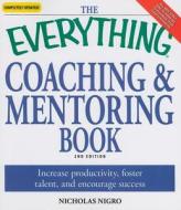 The "everything" Coaching And Mentoring Book di Nicholas Nigro edito da Adams Media Corporation