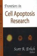 Frontiers in Cell Apoptosis Research edito da Nova Science Publishers Inc
