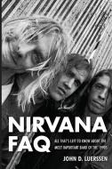 Nirvana FAQ di John D. Luerssen edito da Rowman & Littlefield