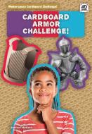Cardboard Armor Challenge! di Joanne Mattern edito da POP