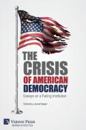 The Crisis of American Democracy edito da Vernon Press