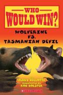 Wolverine vs. Tasmanian Devil (Who Would Win?) di Jerry Pallotta edito da TURTLEBACK BOOKS