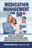 Medication Management for 50+ di Trang Nguyen edito da Mimosa Health LLC