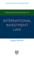 Advanced Introduction To International Investment Law di August Reinisch edito da Edward Elgar Publishing Ltd