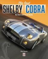 The last Shelby Cobra di Chris Theodore edito da Veloce Publishing Ltd