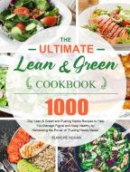 The Ultimate Lean and Green Cookbook di Blanche Hogan edito da Cheryl Thomas