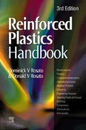 Reinforced Plastics Handbook di Donald V. Rosato, Dominick V. Rosato edito da ELSEVIER SCIENCE & TECHNOLOGY