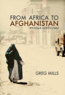 From Africa to Afghanistan di Greg Mills edito da Wits University Press