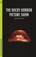 The Rocky Horror Picture Show di Jeffrey Weinstock edito da Wallflower Press