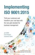 IMPLEMENTING ISO 9001 di Jan Gillett, Paul Simpson, Susannah Clarke edito da INFINITE IDEAS