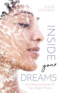 Inside Your Dreams di Rose Inserra edito da Rockpool Publishing