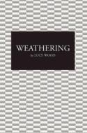 Weathering di Lucy Wood edito da Atavist Books