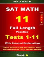 2018 New SAT Math Tests 01-11 Book a di John Su edito da Createspace Independent Publishing Platform