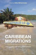 Caribbean Migrations di Anke Birkenmaier edito da Rutgers University Press