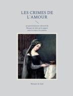 Les crimes de l'amour di Marquis De Sade edito da Books on Demand