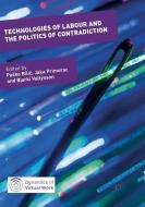 Technologies of Labour and the Politics of Contradiction edito da Springer International Publishing