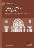 Living in a World Heritage Site di Manon Istasse edito da Springer International Publishing