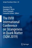The XVIII International Conference on Strangeness in Quark Matter (SQM 2019) edito da Springer International Publishing