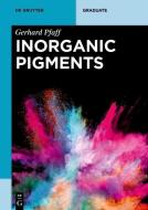 Inorganic Pigments di Gerhard Pfaff edito da Gruyter, Walter de GmbH