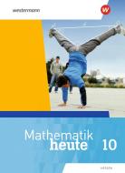 Mathematik heute 10. Schülerband. Für  Hessen edito da Westermann Schulbuch