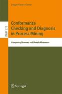 Conformance Checking and Diagnosis in Process Mining di Jorge Munoz-Gama edito da Springer-Verlag GmbH