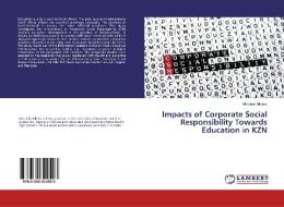 Impacts of Corporate Social Responsibility Towards Education in KZN di Mthobisi Mkhize edito da LAP Lambert Academic Publishing