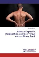 Effect of specific stabilization exercise versus conventional back di Sucheta Golhar edito da LAP Lambert Academic Publishing
