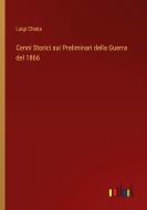 Cenni Storici sui Preliminari della Guerra del 1866 di Luigi Chiala edito da Outlook Verlag
