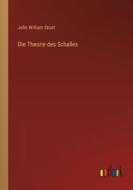 Die Theorie des Schalles di John William Strutt edito da Outlook Verlag