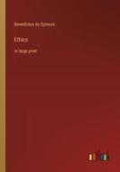 Ethics di Benedictus De Spinoza edito da Outlook Verlag