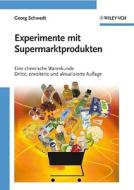 Experimente mit Supermarktprodukten di Georg Schwedt edito da Wiley VCH Verlag GmbH