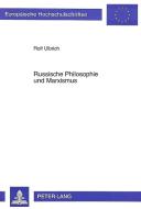Russische Philosophie und Marxismus di Rolf Ulbrich edito da Lang, Peter GmbH