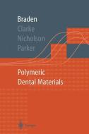 Polymeric Dental Materials di Michael Braden, Richard L. Clarke, John Nicholson, Sandra Parker edito da Springer Berlin Heidelberg