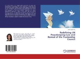 Redefining UN Peacekeeping-Law and Revival of the Trusteeship Council di Kirthi Jayakumar edito da LAP Lambert Academic Publishing