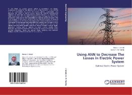 Using ANN to Decrease The Losses in Electric Power System di Manar I. Ismail, Luma N. M. Tawfiq edito da LAP Lambert Academic Publishing
