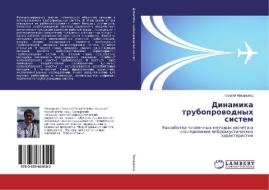 Dinamika truboprovodnyh sistem di Georgij Makar'yanc edito da LAP Lambert Academic Publishing