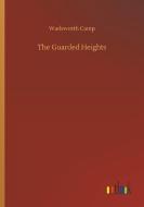 The Guarded Heights di Wadsworth Camp edito da Outlook Verlag
