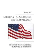 Amerika - Noch immer ein Traumland? di Werner Neff edito da Books on Demand